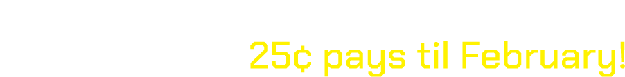 Play QUARTERback Pass for your chance to win 25c pays til February!